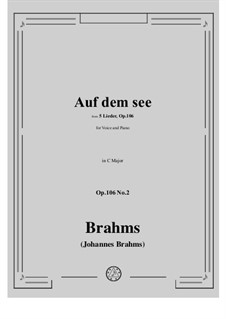 Five Songs, Op.106: No.2 Auf dem See (On the Lake) by Johannes Brahms