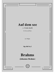 Five Songs, Op.106: No.2 Auf dem See (On the Lake) by Johannes Brahms