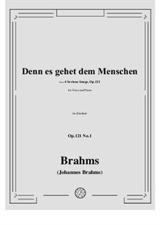 Four Serious Songs, Op.121: Nr.1 Denn es gehet dem Menschen by Johannes Brahms