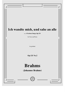Four Serious Songs, Op.121: Nr.2 Ich wandte mich und sahe an alle by Johannes Brahms