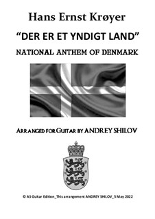 Der er et Yndigt Land (Danish National Anthem): For guitar by Hans Ernst Kroyer
