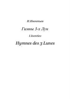 The Hymns of The Three Moons: The Hymns of The Three Moons by Igor Iventiev