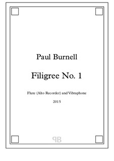 Filigree No.1, for Flute (Alto Recorder) and Vibraphone: Filigree No.1, for Flute (Alto Recorder) and Vibraphone by Paul Burnell