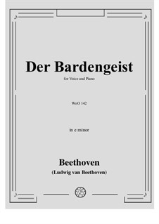 Der Bardengeist, WoO 142: Piano score with vocal part by Ludwig van Beethoven