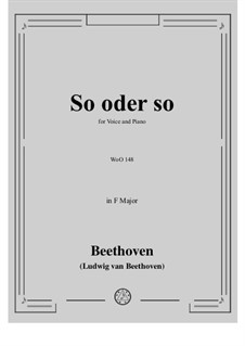 So oder So, WoO 148: Piano score with vocal part by Ludwig van Beethoven