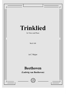 Trinklied (Drinking Song), WoO 109: Piano score with vocal part by Ludwig van Beethoven