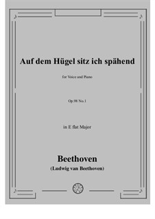 An die ferne Geliebte (To the Distant Beloved), Op.98: No.1 Auf dem Hugel sitz ich spahend by Ludwig van Beethoven