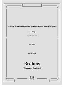 Six Songs, Op.6: No.6 Nachtigallen schwingen (Nightingales Swing Happily) by Johannes Brahms