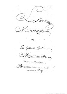 Le mariage de la grosse Cathos: Le mariage de la grosse Cathos by André Danican Philidor L'ainé