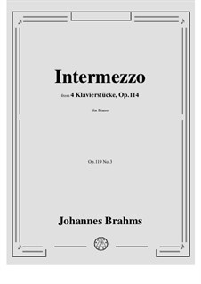 Four Pieces, Op.119: No.3 Intermezzo in C Major by Johannes Brahms