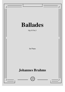 Four Ballades, Op.10: Ballade No.3 by Johannes Brahms
