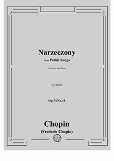 Seventeen Polish Songs, Op.74: No.15 Narzeczony (The Bridegroom) by Frédéric Chopin