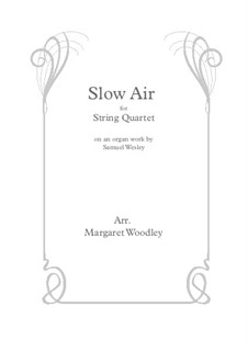 Slow Air - String Quartet: Slow Air - String Quartet by Samuel Wesley