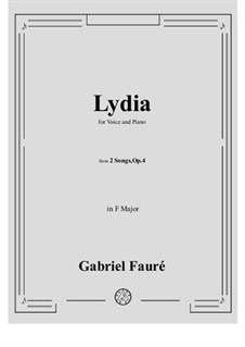 Two Songs, Op.4: No.2 Lydia (F Major) by Gabriel Fauré