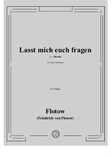 Martha, or The Market at Richmond: Lasst mich euch fragen by Friedrich von Flotow