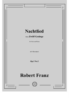Twelve Songs, Op.1: No.2 Nachtlied in b flat minor by Robert Franz