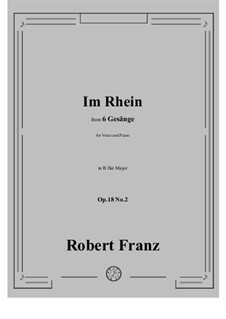 No.2 Im Rhein, im heiligen Strome: B flat Major by Robert Franz