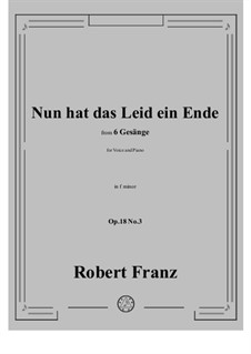 No.3 Nun hat das Leid ein Ende: F minor by Robert Franz