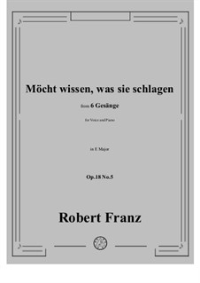 No.5 Mocht wissen, was sie schlagen: E Major by Robert Franz