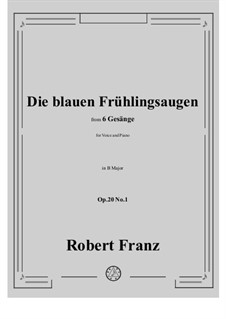 No.1 Die blauen Frühlingsaugen: B Major by Robert Franz