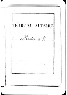 Te Deum laudamus: Te Deum laudamus by Michel Richard de Lalande