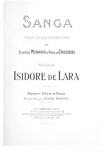 Sanga: For soloists, choir and piano by Isidore De Lara