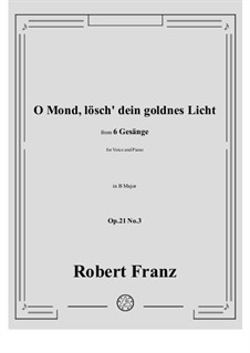 No.3 O Mond, losch dein goldnes Licht: B Major by Robert Franz