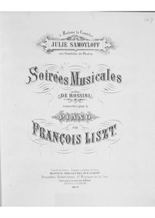 Transcriptions on Themes from 'Soirées musicales' by Rossini, S.424: No.1-8 by Franz Liszt