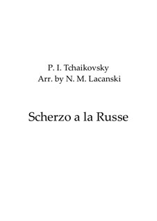 Two Pieces for Piano, Op.1: No.1 Scherzo à la russe, for string quartet, TH 124 by Pyotr Tchaikovsky