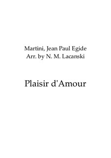 Plaisir d’Amour (The Joys of Love): For alto-, tenor saxophones and piano by Jean Paul Egide Martini