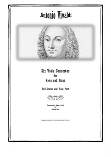Six Viola Concertos for Viola concertante, Strings and Cembalo, RV 392-397: Version for viola and piano by Antonio Vivaldi