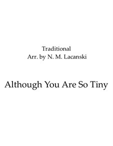 Although You Are So Tiny: For string quartet by folklore