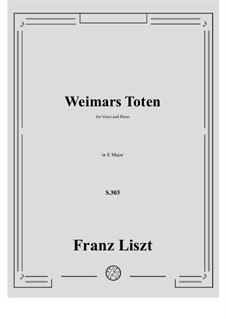Weimars Toten, S.303: Klavierauszug mit Singstimmen by Franz Liszt