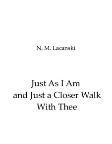 Just As I Am and Just a Closer Walk With Thee: For string quartet by Nick Lacanski