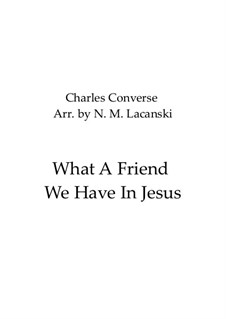 What a Friend We Have in Jesus: For violin and piano by Charles Crozat Converse