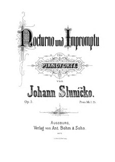 Nocturno und Impromptu, Op.5: Nocturno und Impromptu by Johann Sluníčko