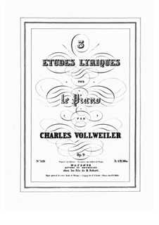 3 Etudes Lyriques, Op.9: 3 Etudes Lyriques by Charles Vollweiler