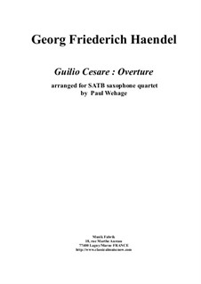 Julius Caesar in Egypt, HWV 17: Overture, for SATB saxophone quartet by Georg Friedrich Händel