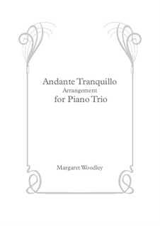 Andante Tranquillo: For piano trio by Margaret Woodley