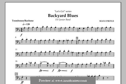 Backyard Blues: Trombone/Baritone B.C. part by Sean O'Boyle