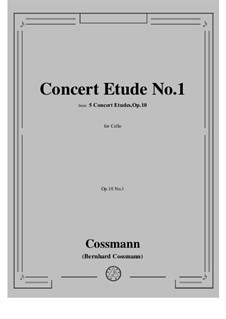 Five Сoncert Etudes, Op.10: Etude No.1 by Bernhard Cossmann