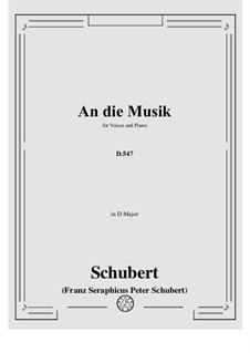 An die Musik (To Music), D.547 Op.88 No.4: For mixed chorus and piano by Franz Schubert