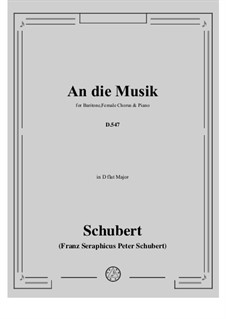 An die Musik (To Music), D.547 Op.88 No.4: For baritone, female chorus and piano by Franz Schubert