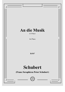 An die Musik (To Music), D.547 Op.88 No.4: For piano by Franz Schubert