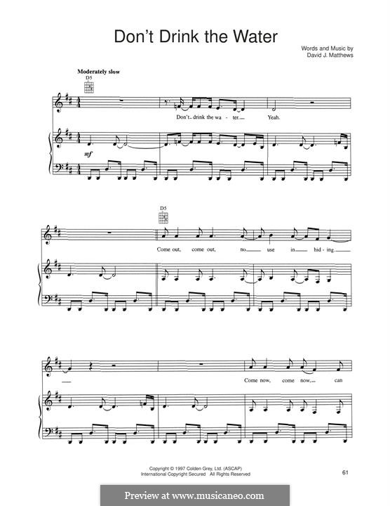 Don't Drink the Water (Dave Matthews Band): For voice and piano (or guitar) by David J. Matthews