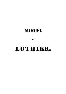 Manuel du Luthier: Manuel du Luthier by J.-C. Maugin