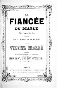 La fiancée du diable: Act I. Arrangement for voices and piano by Victor Massé