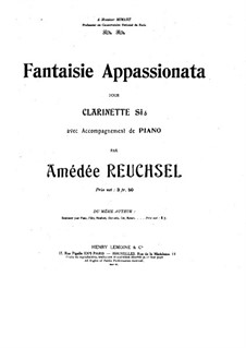 Fantasia Appassionata for Clarinet in B and Piano: Solo part by Amédée Reuchsel
