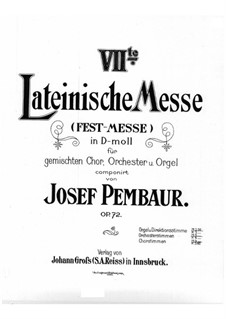Latin Mass No.7 in D Minor, Op.72: Latin Mass No.7 in D Minor by Josef Pembaur