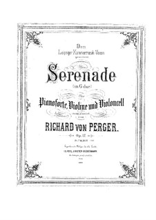 Serenade for Piano Trio, Op.17: Serenade for Piano Trio by Richard von Perger